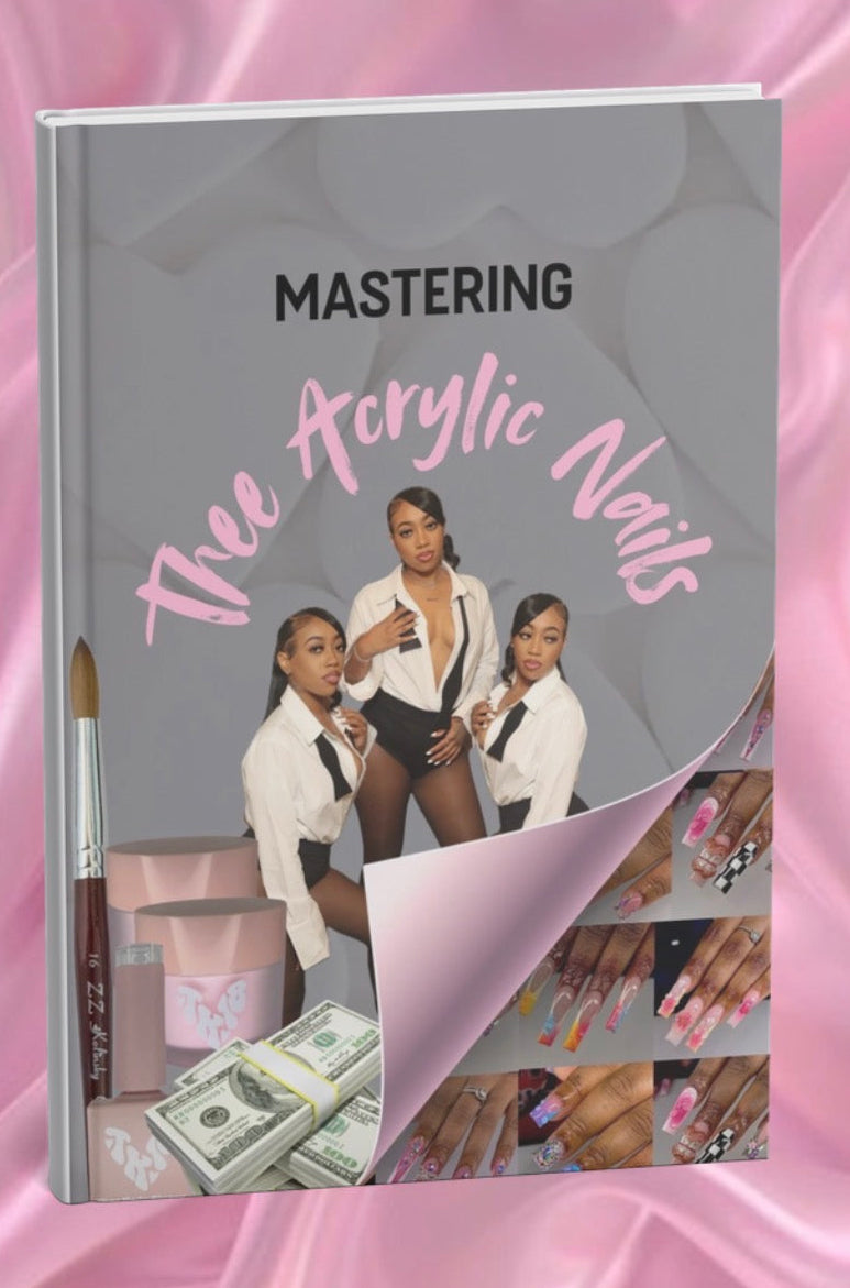 Mastering Thee Acrylic Nails