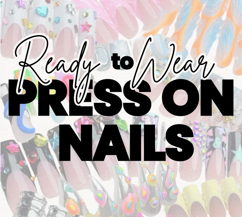 Ready to Wear Press On Nails!